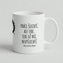 Vtipný hrnek Práce šlechtí – Ideální dárek pro kolegu
