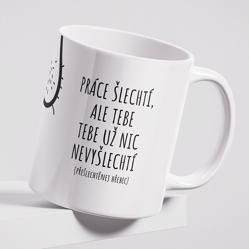 Vtipný hrnek Práce šlechtí – Ideální dárek pro kolegu